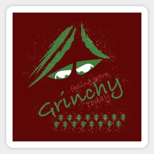 Feeling extra grinchy today Sticker